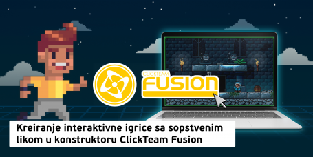 Kreiranje interaktivne igrice sa sopstvenim likom u konstruktoru ClickTeam Fusion (11+) - KIBERone. Škola digitalne pismenosti. Programiranje za decu. IT edukacija dece. Subotica