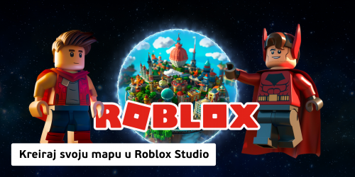 Kreiraj svoju mapu u Roblox Studio (8+) - KIBERone. Škola digitalne pismenosti. Programiranje za decu. IT edukacija dece. Subotica